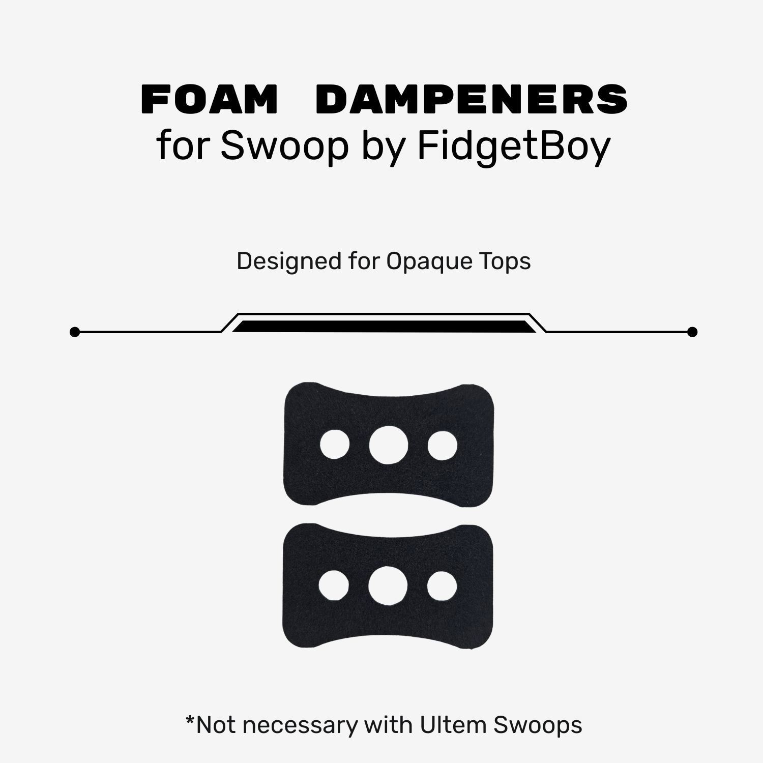 Replacement Foam Dampeners - Swoop by FidgetBoy